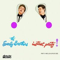 The Everly Brothers - Instant Party